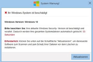 Fake-Meldung: Ihr Windows System ist bechädigt